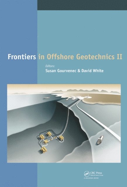 David White, Susan Gourvenec - Frontiers in Offshore Geotechnics II, E-bok