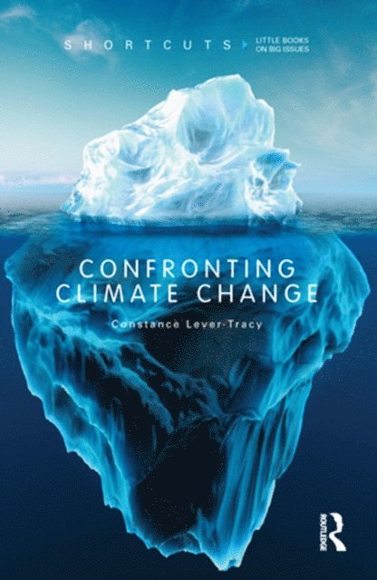 Constance Lever-Tracy - Confronting Climate Change, E-bok