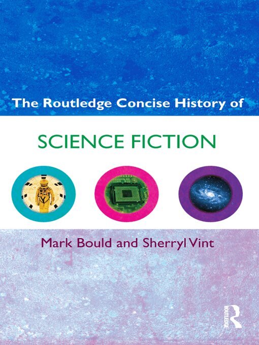 Mark Bould, Sherryl Vint - Routledge Concise History of Science Fiction, E-bok