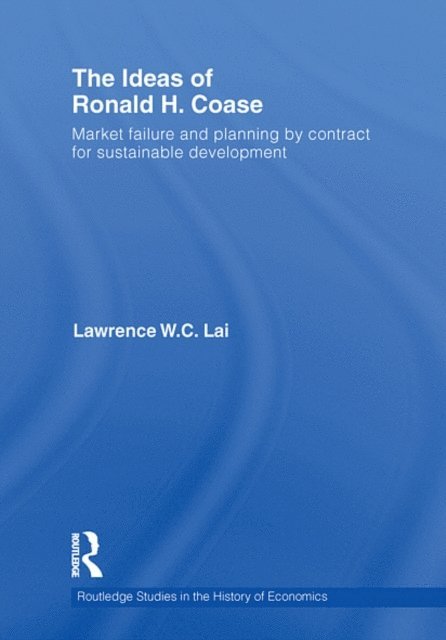Lawrence W. C Lai - Ideas of Ronald H. Coase, E-bok