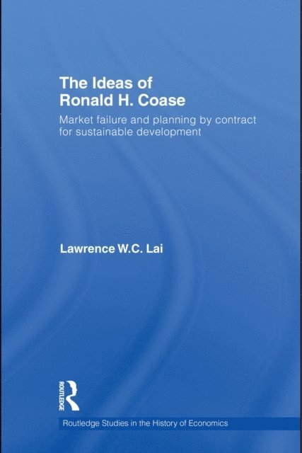 Lawrence W. C Lai - Ideas of Ronald H. Coase, E-bok