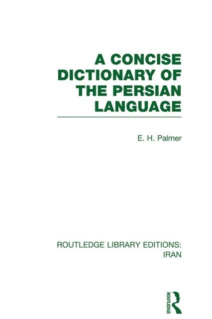 E. H. Palmer - Concise Dictionary of the Persian Language, E-bok