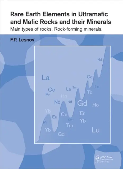 Felix P. Lesnov - Rare Earth Elements in Ultramafic and Mafic Rocks and their Minerals, E-bok. Tillgänglighet: Lägg i varukorg