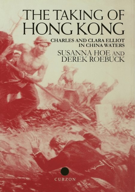 Derek Roebuck, Susanna Hoe - Taking of Hong Kong, E-bok