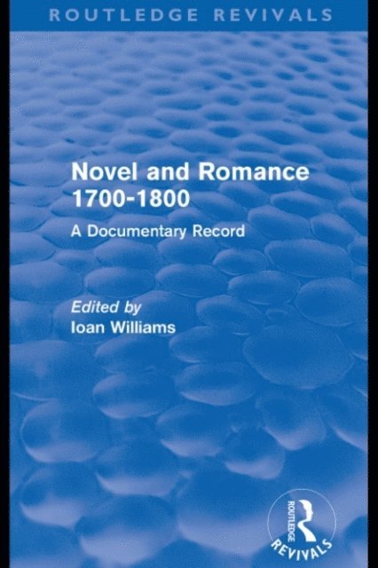 Ioan Williams - Novel and Romance 1700-1800 (Routledge Revivals), E-bok