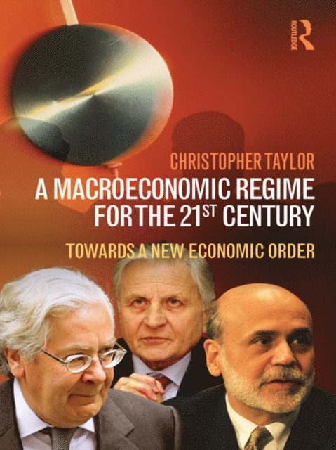 Christopher Taylor - Macroeconomic Regime for the 21st Century, E-bok
