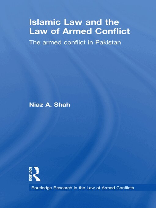 Niaz A Shah - Islamic Law and the Law of Armed Conflict, E-bok