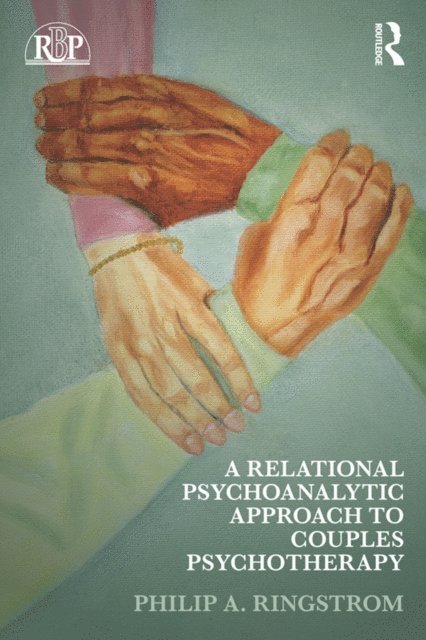 Philip A. Ringstrom - Relational Psychoanalytic Approach to Couples Psychotherapy, E-bok. Tillgänglighet: Lägg i varukorg