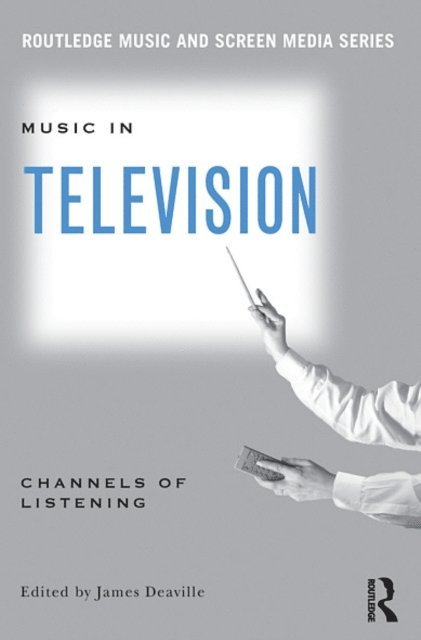 James Deaville - Music in Television, E-bok