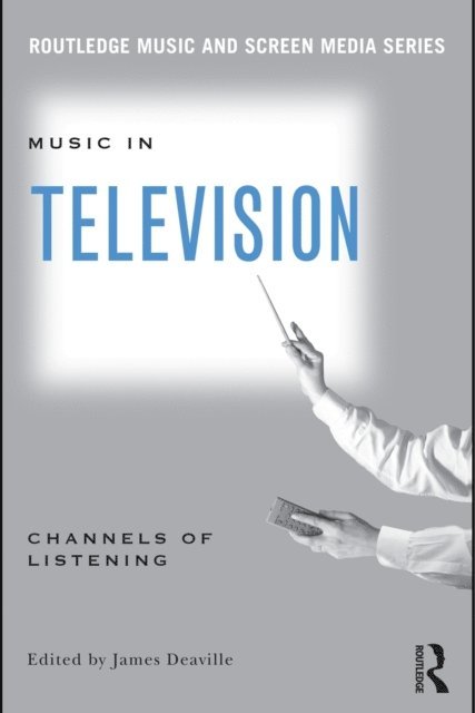 James Deaville - Music in Television, E-bok