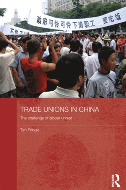 Tim Pringle - Trade Unions in China, E-bok