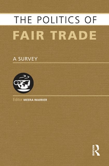 Meera Warrier - Politics of Fair Trade, E-bok