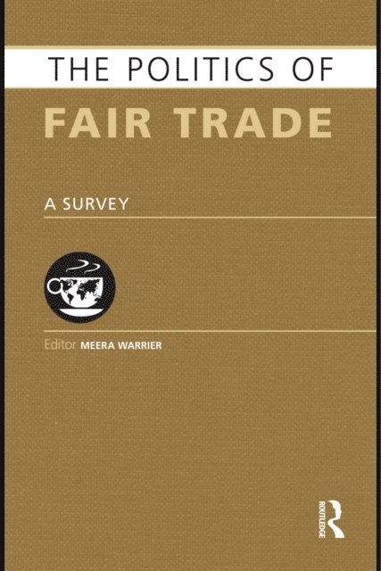 Meera Warrier - Politics of Fair Trade, E-bok