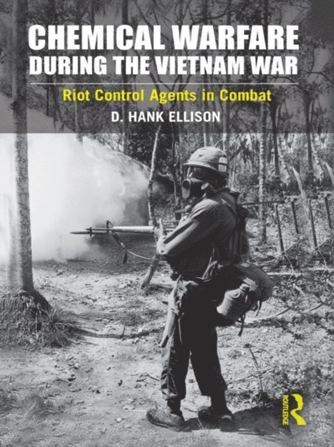 D. Hank Ellison - Chemical Warfare during the Vietnam War, E-bok