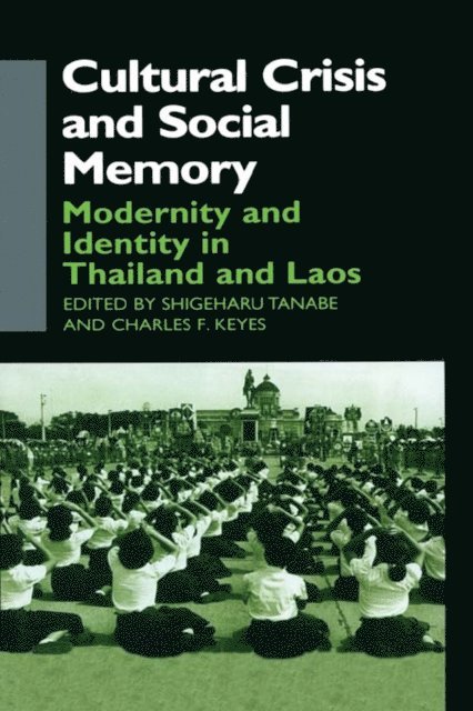 Shigeharu Tanabe, Charles F. Keyes - Cultural Crisis and Social Memory, E-bok
