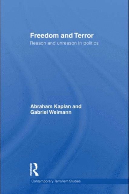 Abraham Kaplan, Gabriel Weimann - Freedom and Terror, E-bok