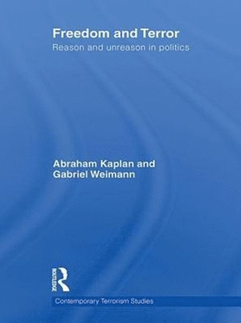 Abraham Kaplan, Gabriel Weimann - Freedom and Terror, E-bok