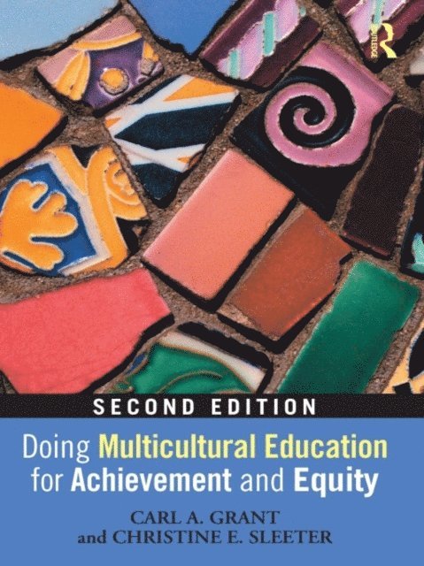 Christine E. Sleeter, Carl A. Grant - Doing Multicultural Education for Achievement and Equity, E-bok