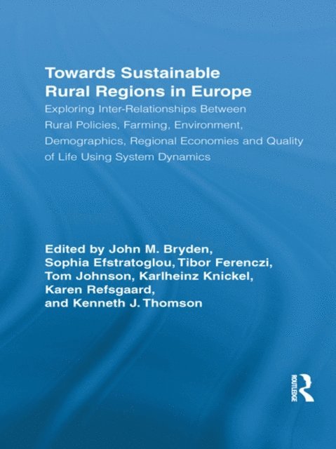 Kenneth J. Thomson, Karen Refsgaard, Tom Johnson, Karlheinz Knickel, Tibor Ferenczi, Sophia Efstratoglou, John M. Bryden - Towards Sustainable Rural Regions in Europe, E-bok
