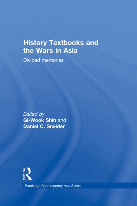 Gi-Wook Shin, Daniel C. Sneider - History Textbooks and the Wars in Asia, E-bok