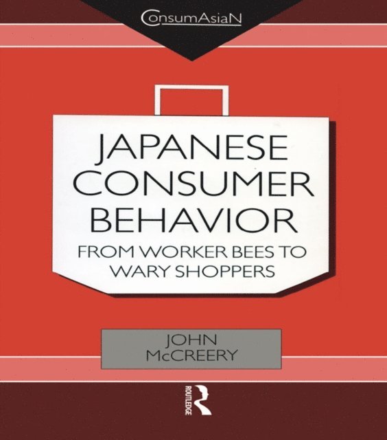 John McCreery - Japanese Consumer Behaviour, E-bok