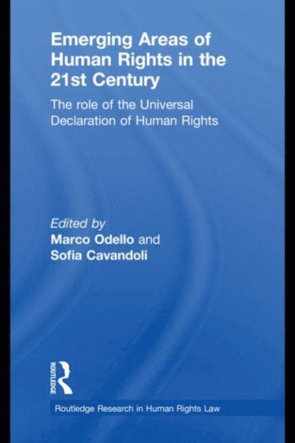 Sofia Cavandoli, Marco Odello - Emerging Areas of Human Rights in the 21st Century, E-bok