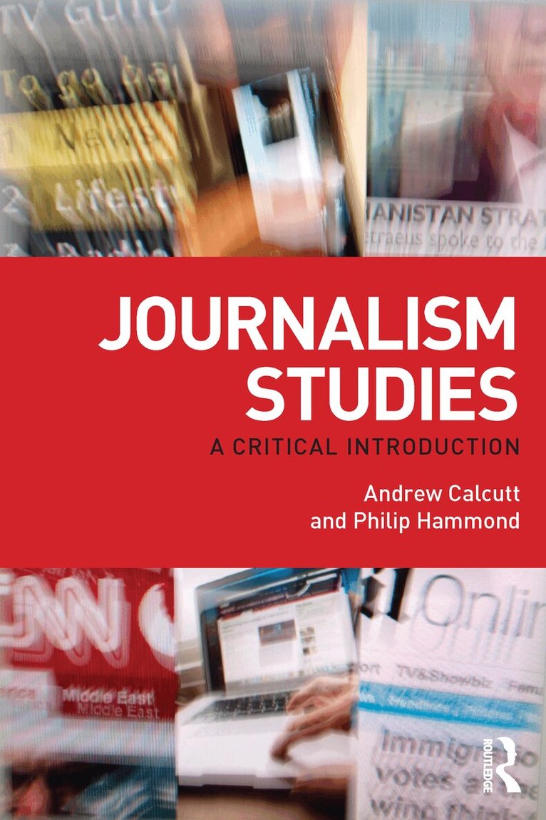 Andrew Calcutt, Philip Hammond - Journalism Studies, E-bok