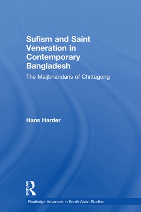 Hans Harder - Sufism and Saint Veneration in Contemporary Bangladesh, E-bok