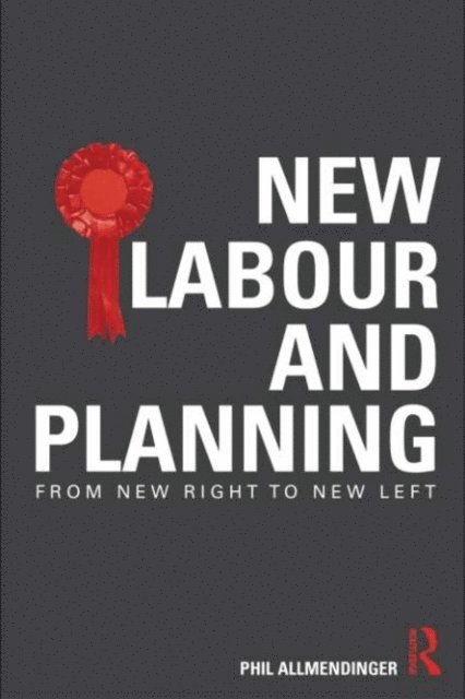 Phil Allmendinger - New Labour and Planning, E-bok