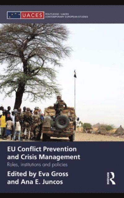 Ana Juncos, Eva Gross - EU Conflict Prevention and Crisis Management, E-bok