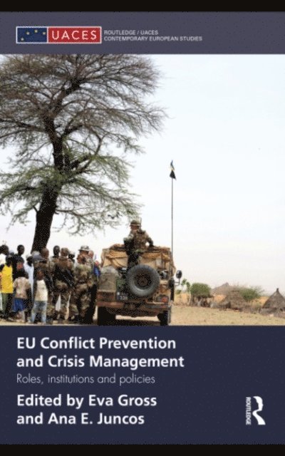 Ana Juncos, Eva Gross - EU Conflict Prevention and Crisis Management, E-bok