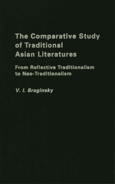 Vladimir Braginsky - Comparative Study of Traditional Asian Literatures, E-bok