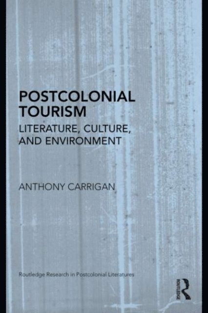 Anthony Carrigan - Postcolonial Tourism, E-bok