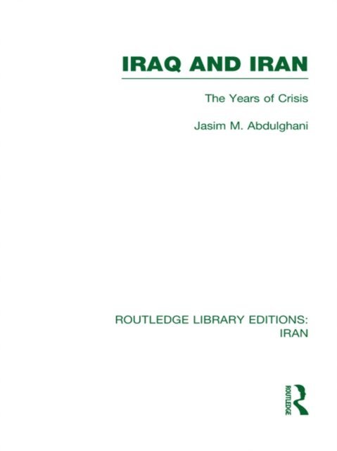 Jasim Abdulghani - Iraq and Iran (RLE Iran A), E-bok