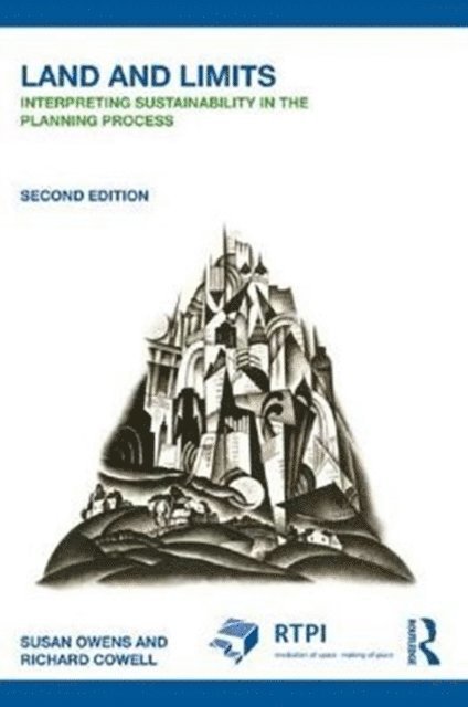 Richard Cowell, Susan Owens - Land and Limits, E-bok
