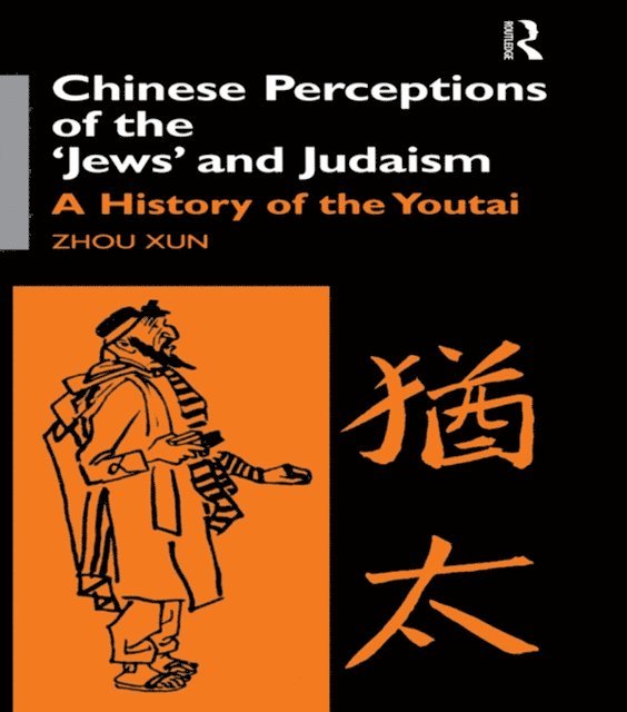 Xun Zhou, Zhou Xun - Chinese Perceptions of the Jews' and Judaism, E-bok