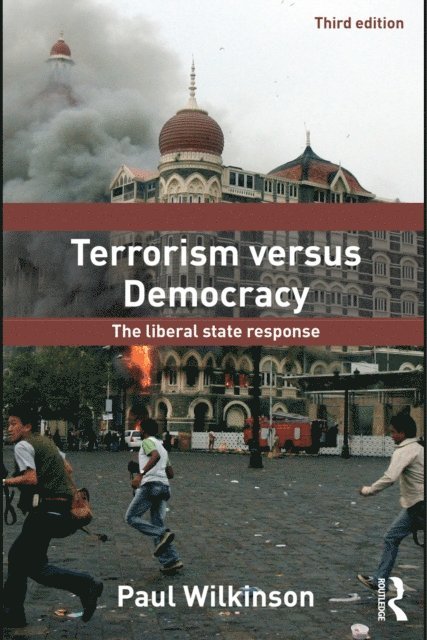 Paul Wilkinson - Terrorism Versus Democracy, E-bok