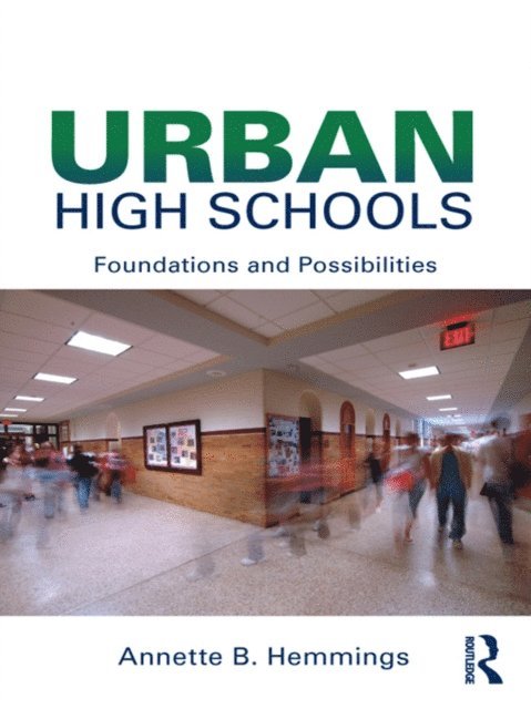 Annette B. Hemmings - Urban High Schools, E-bok