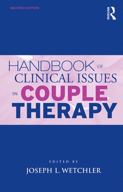 Joseph L. Wetchler - Handbook of Clinical Issues in Couple Therapy, E-bok