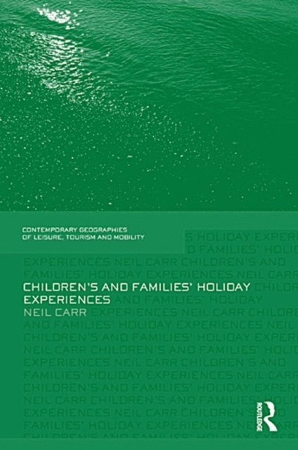 Neil Carr - Children's and Families' Holiday Experience, E-bok