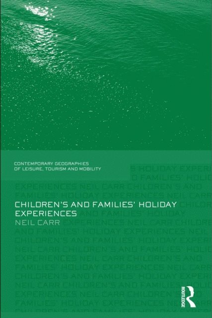 Neil Carr - Children's and Families' Holiday Experience, E-bok