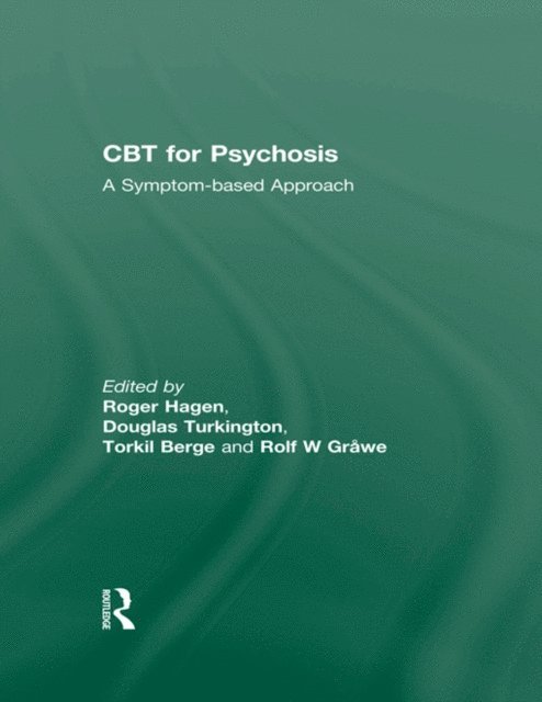Rolf W. Grawe, Torkil Berge, Douglas Turkington, Roger Hagen - CBT for Psychosis, E-bok
