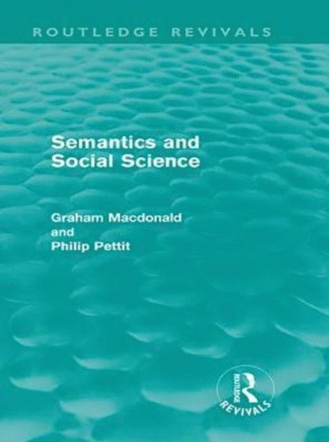 Philip Pettit, Graham MacDonald - Semantics and Social Science, E-bok