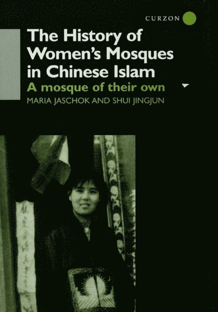 Shui Jingjun Shui, Maria Jaschok - History of Women's Mosques in Chinese Islam, E-bok