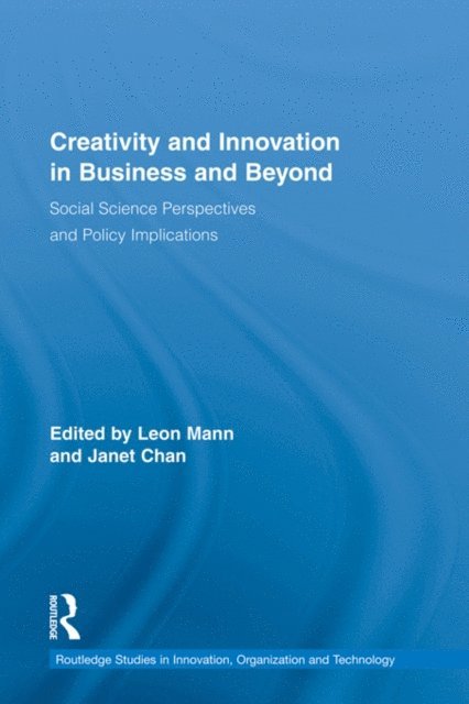 Janet Chan, Leon Mann - Creativity and Innovation in Business and Beyond, E-bok