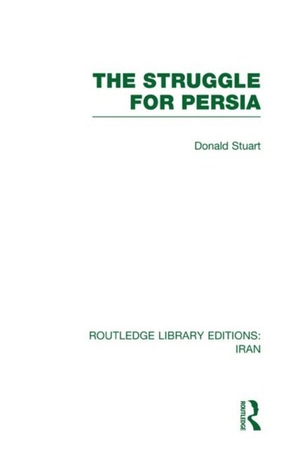 Donald Stuart - Struggle for Persia (RLE Iran A), E-bok