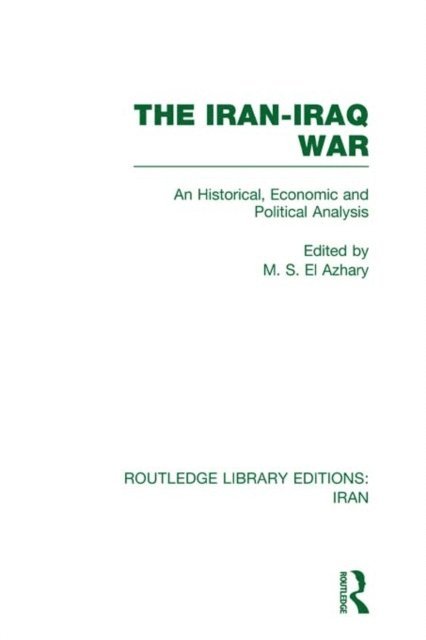 M. EL-Azhary - Iran-Iraq War (RLE Iran A), E-bok
