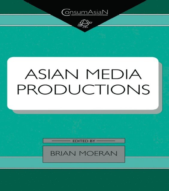 Brian Moeran - Asian Media Productions, E-bok
