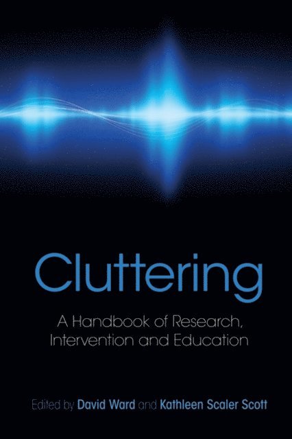 Kathleen Scaler Scott, David Ward - Cluttering, E-bok