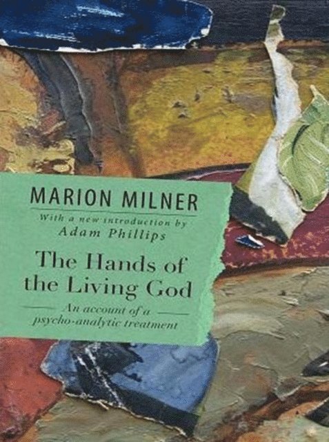 Marion Milner - Hands of the Living God, E-bok